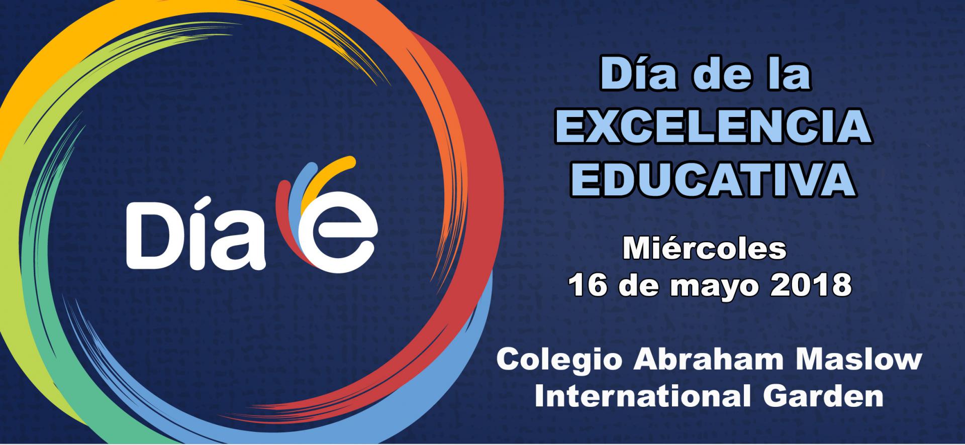 Llegó el DIA E: Día de la Excelencia Educativa. Llegó el DIA E: Día de la Excelencia Educativa.